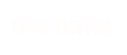 LIVE DATES